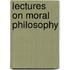 Lectures On Moral Philosophy