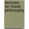 Lectures On Moral Philosophy by George Combe
