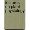 Lectures On Plant Physiology door Jost Ludwig