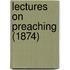 Lectures On Preaching (1874)