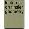 Lectures on Finsler Geometry door Zhongmin Shen