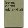 Leeres Viertel. Rub`Al-Khali door Michael Roes