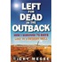 Left For Dead In The Outback