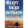 Left For Dead In The Outback door Ricky Megee