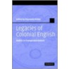 Legacies of Colonial English door Onbekend