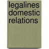 Legalines Domestic Relations door Gloria A. Aluise