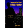 Legend Of The Street Fighter door Andre Joseph