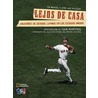 Lejos de casa/ Far From Home by Tim Wendel
