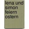 Lena und Simon feiern Ostern by Beate Brielmaier