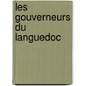 Les Gouverneurs Du Languedoc by Pierre Gariel