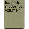 Les Ports Modernes, Volume 1 door Onbekend