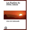 Les Ruelles Du Xviiic Siecle door L. On de Labessade
