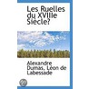 Les Ruelles Du Xviiie Siecle door pere Alexandre Dumas