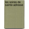 Les Soires de Sainte-Adresse by Alphonse Karr