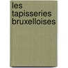 Les Tapisseries Bruxelloises door Alphonse Wauters
