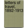 Letters Of Travel, 1892-1913 by Rudyard Kilpling