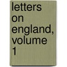 Letters On England, Volume 1 door Peter George] [Patmore