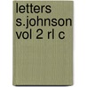 Letters S.johnson Vol 2 Rl C door Samuel Johnson