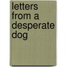 Letters from a Desperate Dog by Eileen Christelow