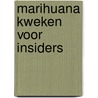 Marihuana kweken voor insiders