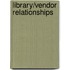 Library/Vendor Relationships