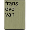 Frans dvd van