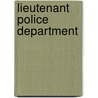 Lieutenant Police Department by Jack Rudman