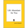 Life Abundant For You (1928) door Louise B. Brownell