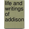 Life And Writings Of Addison door William Peterfield Trent