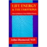 Life Energy And The Emotions door John Diamond