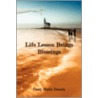 Life Lesson Brings Blessings door Casey Marie Dennis
