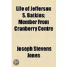 Life Of Jefferson S. Batkins door Joseph Stevens Jones