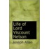 Life Of Lord Viscount Nelson