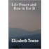 Life Power and How to Use It