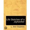 Life Sketches Of A Jayhawker door L. Dow Stephens