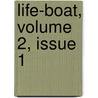 Life-Boat, Volume 2, Issue 1 door Royal National