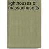 Lighthouses of Massachusetts door Ray Jones