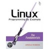 Linux Programming by Example door Arnold Robbins