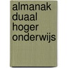 Almanak Duaal hoger onderwijs door Onbekend