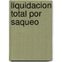 Liquidacion Total Por Saqueo