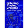 Listening, Playing, Creating door Onbekend