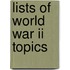 Lists Of World War Ii Topics