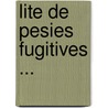 Lite de Pesies Fugitives ... door Anonymous Anonymous