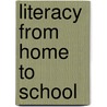 Literacy From Home To School by Robin Campbell