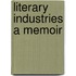 Literary Industries A Memoir