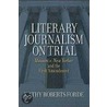 Literary Journalism On Trial door Kathy Roberts Forde