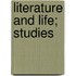 Literature And Life; Studies