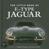 Little Book Of E-Type Jaguar