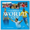 Little Book Of The World Cup door Michael Heatley