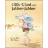 Little Giant & Jabber-Jabber door Hiawayn Oram